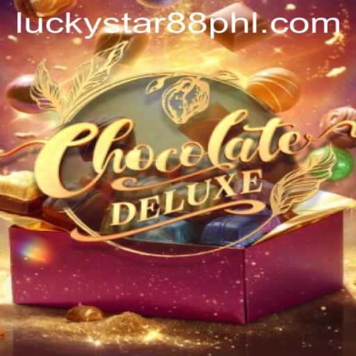 Discover the Sweet Strategies of ChocolateDeluxe with Lucky Star 88