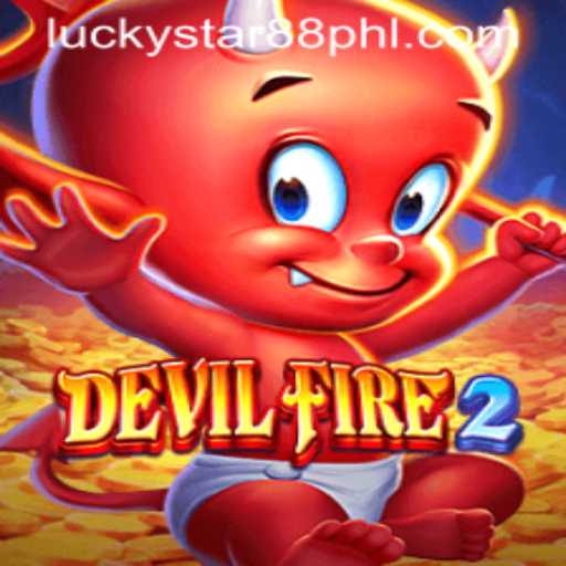 Explore DevilFire2: A New Era of Fantasy Gaming Adventures with Lucky Star 88