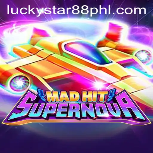 MadHitSupernova: A Cosmic Gaming Experience with Lucky Star 88