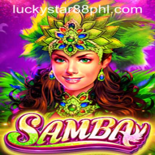 Samba: The Vibrant Gamble with Lucky Star 88