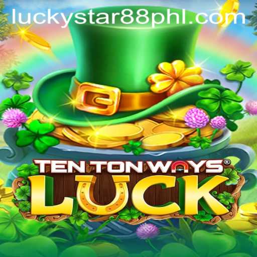 Explore the Excitement of TenTonWaysLuck - The Ultimate Gaming Experience